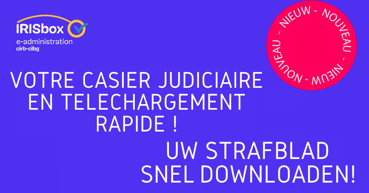 uw uittreksel uit het strafregister op IRISbox - Votre casier judiciaire en téléchargement rapide