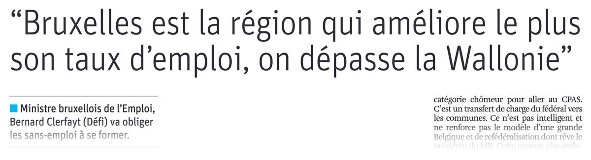 Extrait de presse, La Libre : "Bruxelles est la région qui améliore le plus son taux d’emploi, on dépasse la Wallonie"