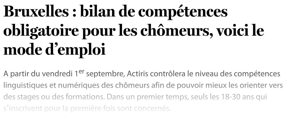 Extrait de presse, Le Soir : "Bruxelles : Bilan de compétences obligatoire pour les chômeurs, voici le mode d'emploi".