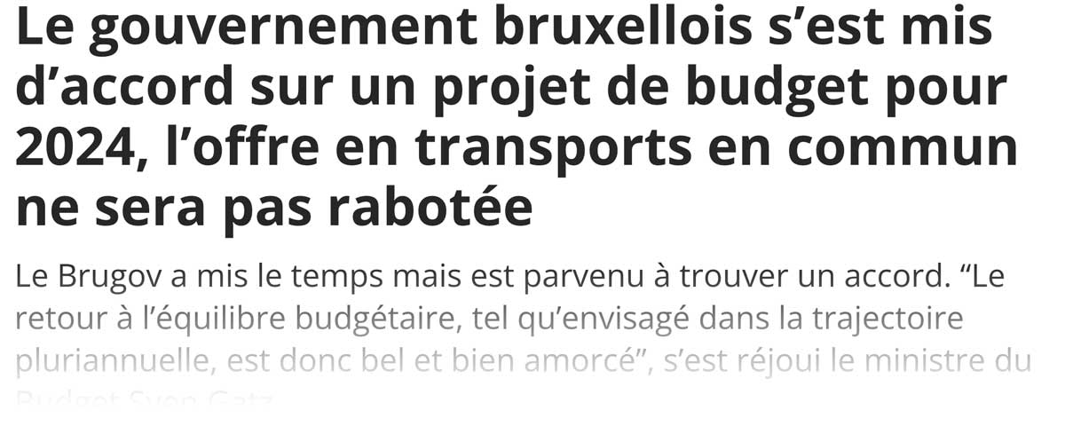 Extrait de presse, La DH : "Le gouvernement bruxellois s’est mis d’accord sur un projet de budget pour 2024, l’offre en transports en commun ne sera pas rabotée"